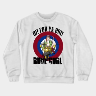 OI! Rude Gurl Crewneck Sweatshirt